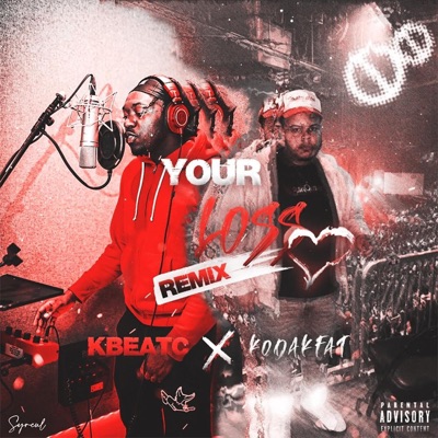 Your Loss (feat. Kodakfat1) [Remix] - Single