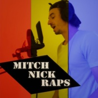 Mitch Nick Raps - Mitch Nick