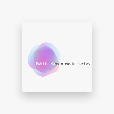 Listen to Public domain music series, watch music videos, read bio, see tour dates & more!
