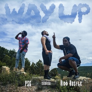 Way Up (feat. Kidd Hustle)