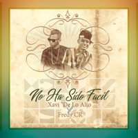 No Ha Sido Fácil (feat. Fredy Cr) - Single - Xavi De Lo Alto