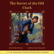 The Secret of the Old Clock: Nancy Drew Mysteries, Book 1 (Unabridged)