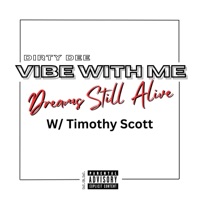 Dream's Still Alive (feat. Timothy Scott) - Single - Dirty Dee