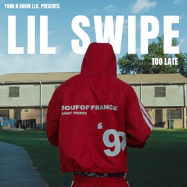 Too Late Lil Swipe