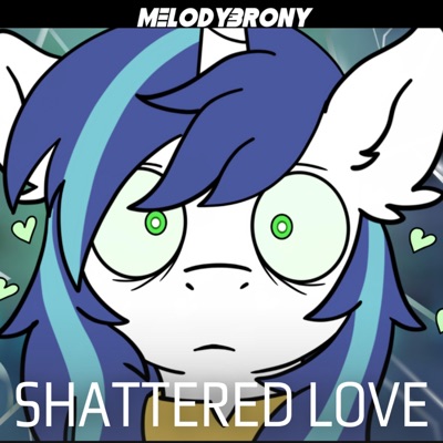 Shattered Love (feat. dBPony) - Single
