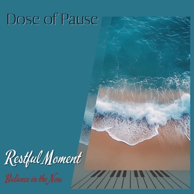Restful Moment: Balance in the Now - EP