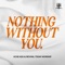 Nothing Without You - Uche Agu & Revival Today Worship lyrics