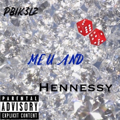 ME U AND HENNESSY - Single