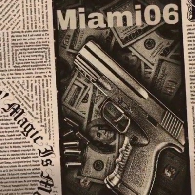 Miami06 (feat. Yeyopp & Rebelde666) - Single