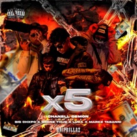 x5 (feat. Luka, Orenzthug, Markz Tabanni & Big Chxpo) - Single - Chanell Demon
