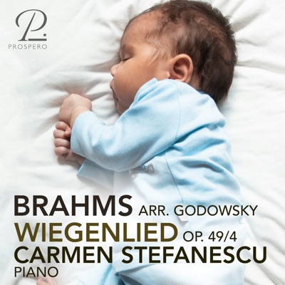 Brahms: 5 Lieder, Op. 49: No. 4, Wiegenlied (Arr. for Piano by Leopold Godowsky) - Single