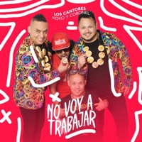 No Voy a Trabajar - Single - Los Cantores Koko y Koronel