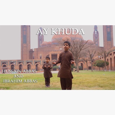 New Ramzan Kalam 2025 AY Khuda Hussain Abbas Ibrahim Abbas Hassan Badshah - Single
