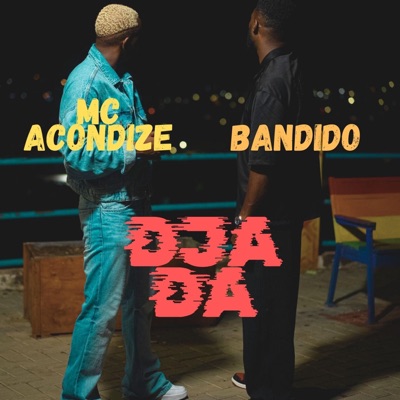 DJA DA (feat. MC ACONDIZE) - Single
