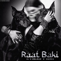 Raat Baki (feat. Hamza) - Single - KJ S Reload