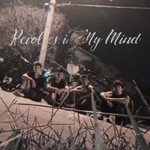 Revolves in My Mind
