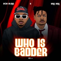 Who Is Badder (feat. Yan Yan) - Single - Bob blaq