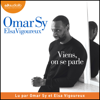 Viens, on se parle - Omar Sy & Elsa Vigoureux