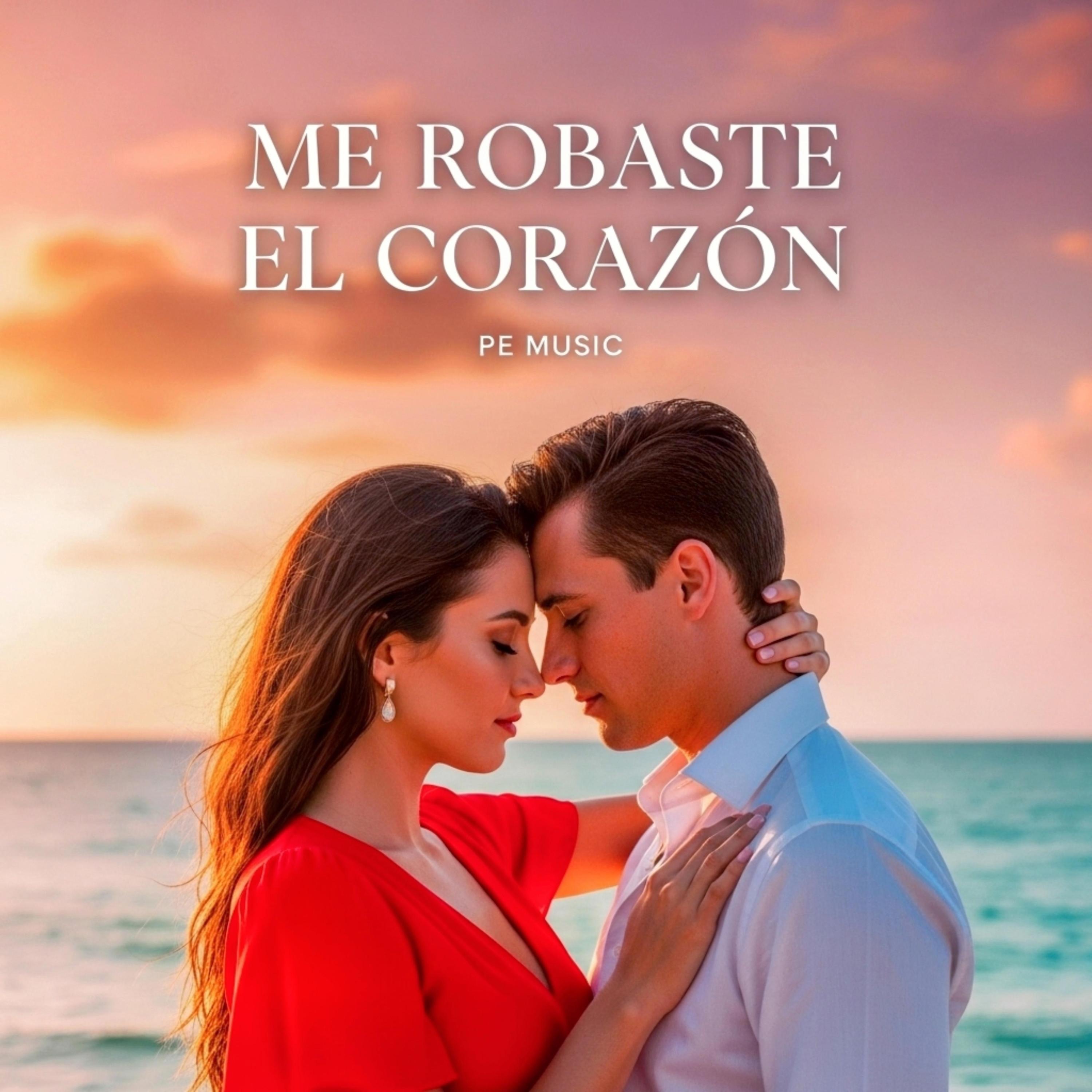 Me Robaste El Corazón - Single