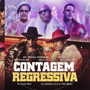 Contagem Regressiva (feat. Mc Jvila, Mc Lele JP, Murillo e LT no Beat, DJ Guh Mix)