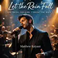 Let the Rain Fall