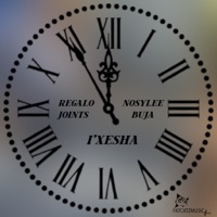 i'Xesha (feat. Nosylee & Buja) - Single - REGALO Joints