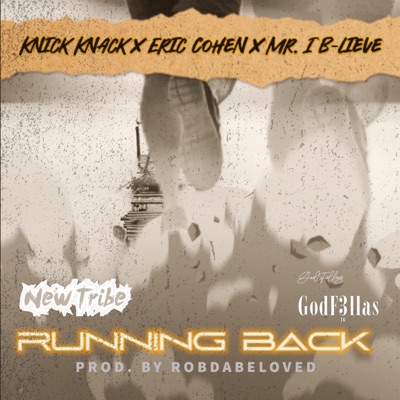 Running Back (feat. Mr. I B-Lieve, New Tribe & GodF3llas) - Single