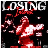 Losing Interest (feat. TheKidSkitzo & Babii Ahpe) - Single - PayMig
