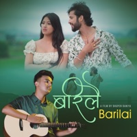 BARILAI (feat. Badri Prashad Tiwari & Smriti Tamrakar) - Single - Bhupen Baniya & Pramod Pariyar