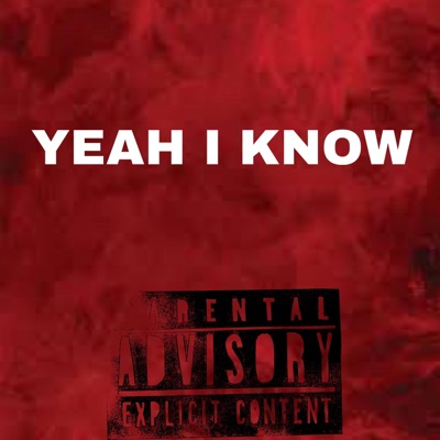 Yeah I Know - Single