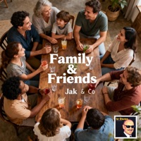 Family & Friends - Jak, Djay Bee & Jack B.