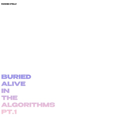Buried Alive In The Algorithms, Pt. 1 - EP