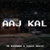 Aaj Kal - Single