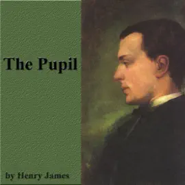 The Pupil (Unabridged)