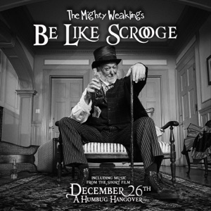 Be Like Scrooge (From the Short Film December 26th: A Humbug Hangover)