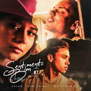 Sentimento Bom #7 (feat. Gabi Saiury & Mc Vittin PV)