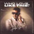 Who Love Like This