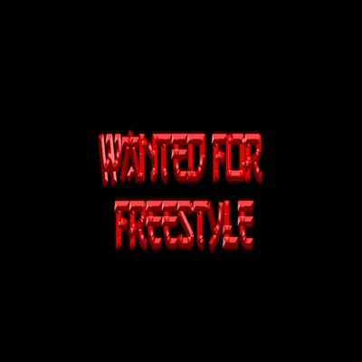 WANTED FOR FREESTYLE #1 - Single