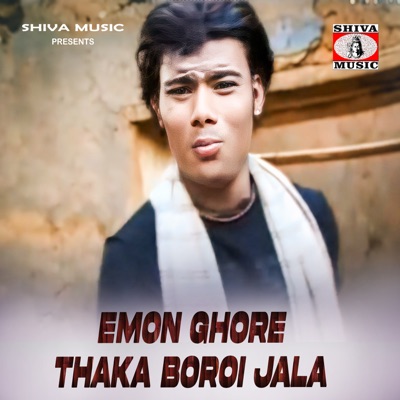 Emon Ghore Thaka Boroi Jala - Single