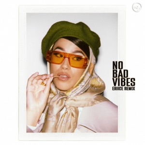 No Bad Vibes (ERIICE Remix)