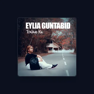 Listen to Eylia Guntabid, watch music videos, read bio, see tour dates & more!