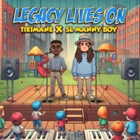 Legacy Lives On (feat. SL Manny Boy) - Single - TikiMane