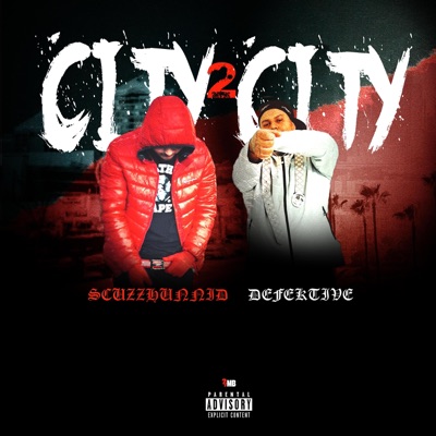 CITY2CITY (SCUZZHUNNID X DEFEKTIVE) [feat. Defektive] - Single