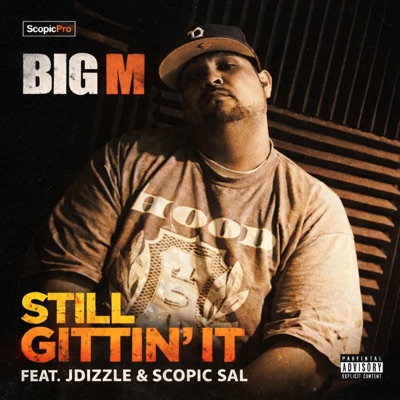 Still Gittin' It (feat. Big M, JDizzle & Scopic Sal) - Single
