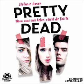 Pretty Dead: Wenn zwei sich lieben, stirbt die Dritte