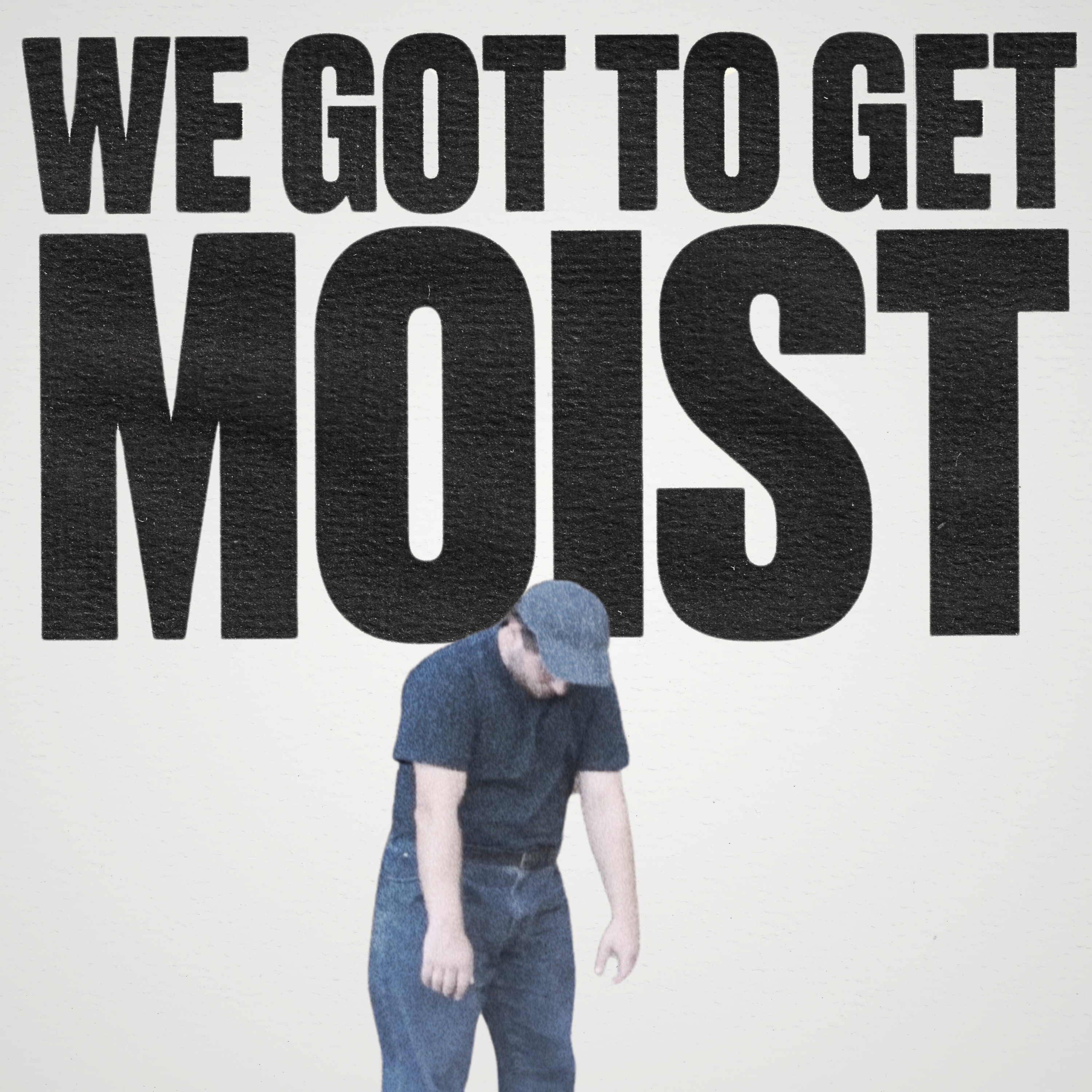 Mickle Muckle - We Got To Get Moist