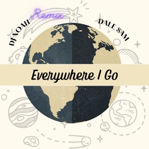 Everywhere I Go (Remix)