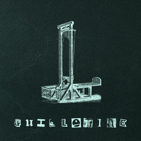 GUILLOTINE