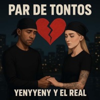 Par de tontos - Single - Yeny Yeny y El Real