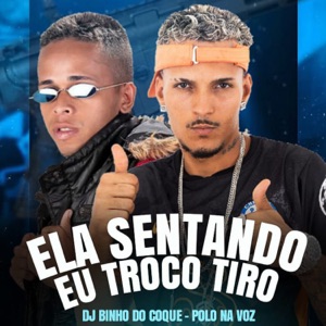 Ela Sentando Eu Troco Tiro